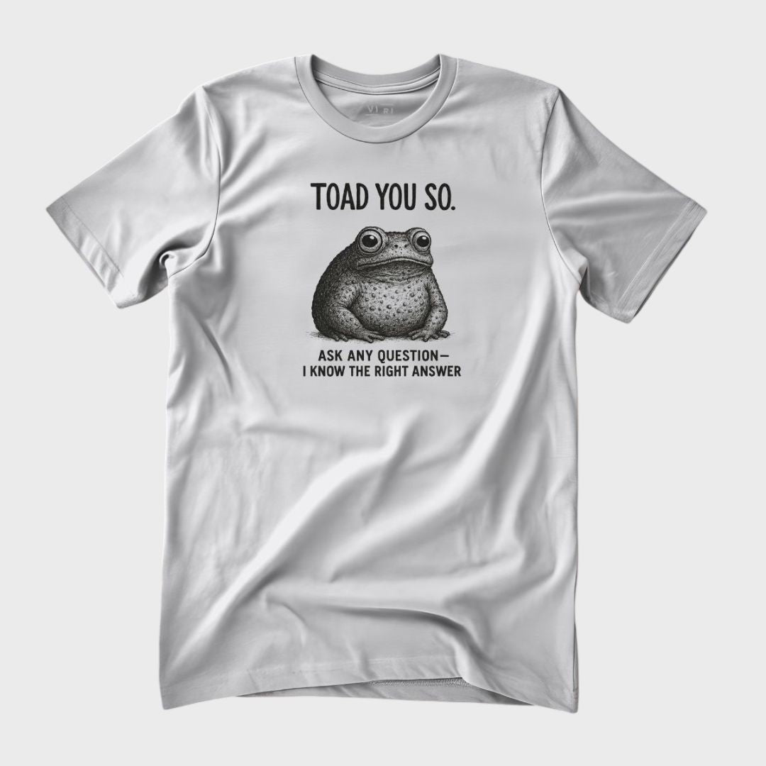 Toad You So