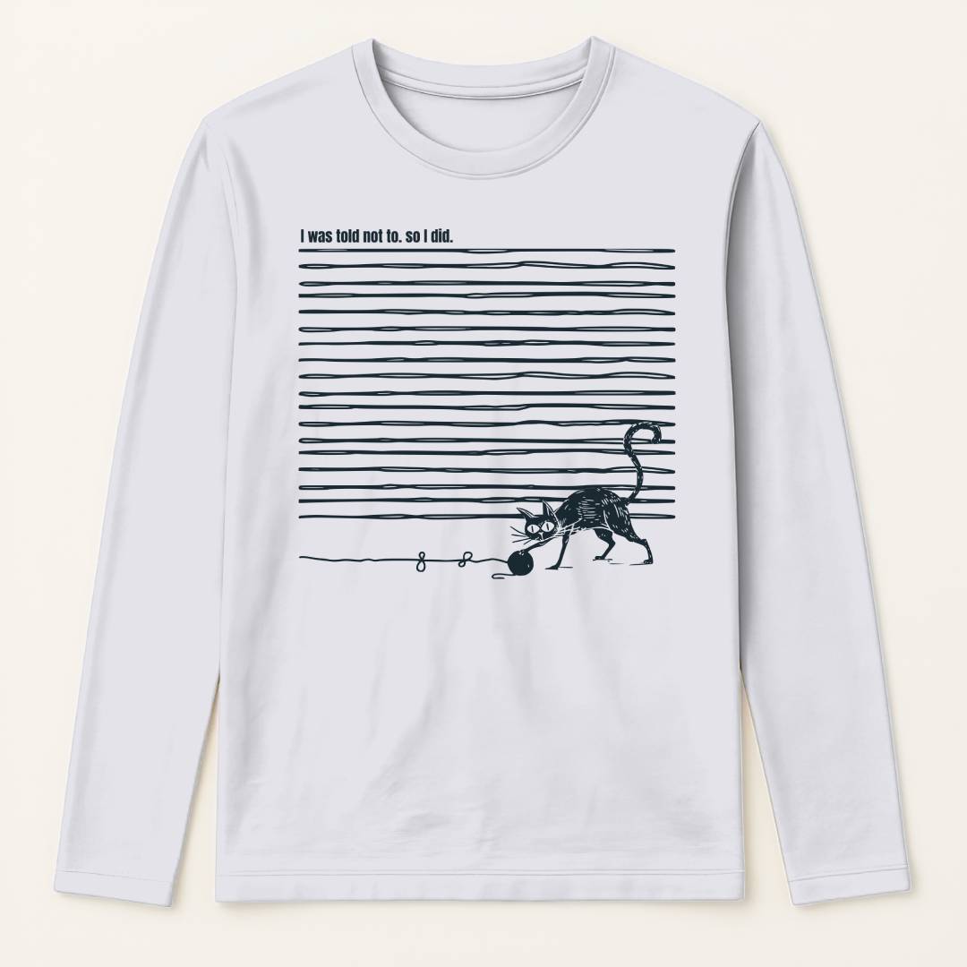 Was Told - Long Sleeve Tee